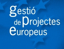 15a EDICIÓ DEL CURS EINES PRÀCTIQUES PER A LA PLANIFICACIÓ I GESTIÓ DE PROJECTES EUROPEUS