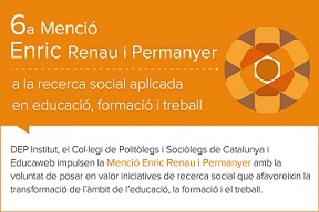 6a MENCIÓ ENRIC RENAU I PERMANYER A LA RECERCA SOCIAL APLICADA EN EDUCACIÓ, FORMACIÓ I TREBALL