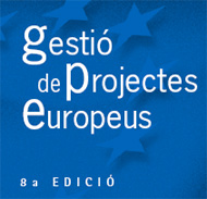 ÚLTIMS DIES DE MATRÍCULA DEL CURS GESTIÓ DE PROJECTES EUROPEUS