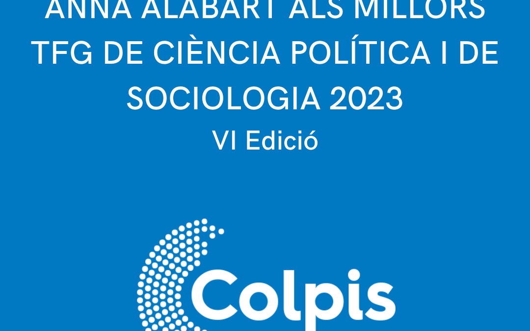 EL 12 DE DESEMBRE TINDRÀ LLOC L’ENTREGA DELS PREMIS MIQUEL CAMINAL I ANNA ALABART ALS MILLORS TFG EN CIÈNCIA POLÍTICA I EN SOCIOLOGIA